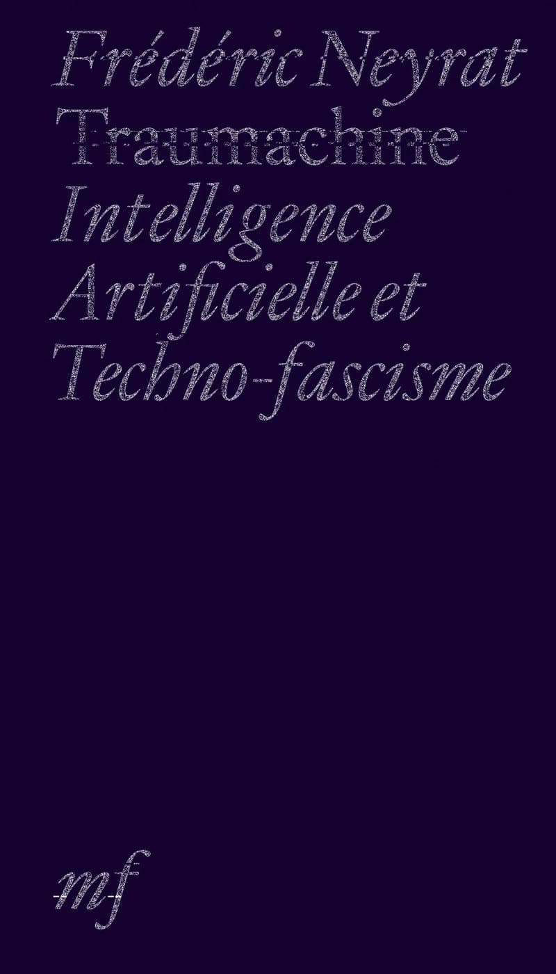 Traumachine: AI and Techno-Fascism