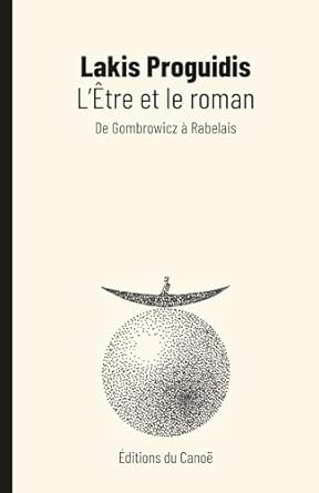 L'ÊTRE ET LE ROMAN by Lakis Proguidis