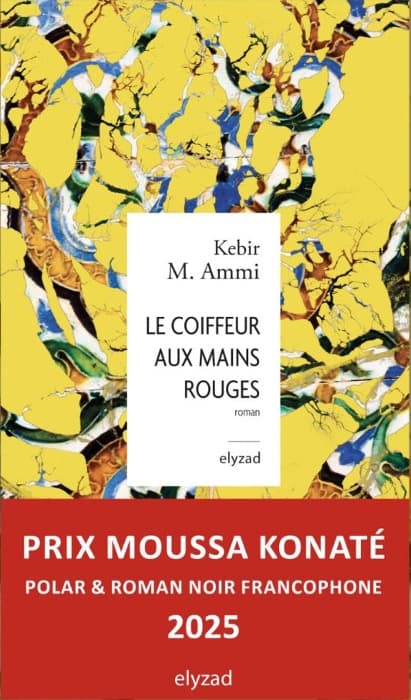 LE COIFFEUR AUX MAINS ROUGES by Kebir M. Ammi