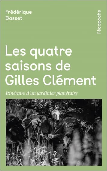 The Four Seasons of Gilles Clément
