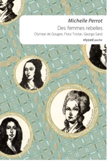 Rebel Women: Olympe de Gouges, Flora Tristan, George Sand