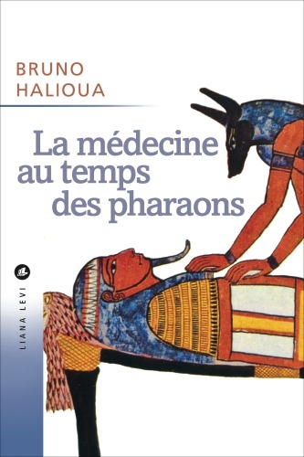 English title : Medicine in the Age of the Pharaohs